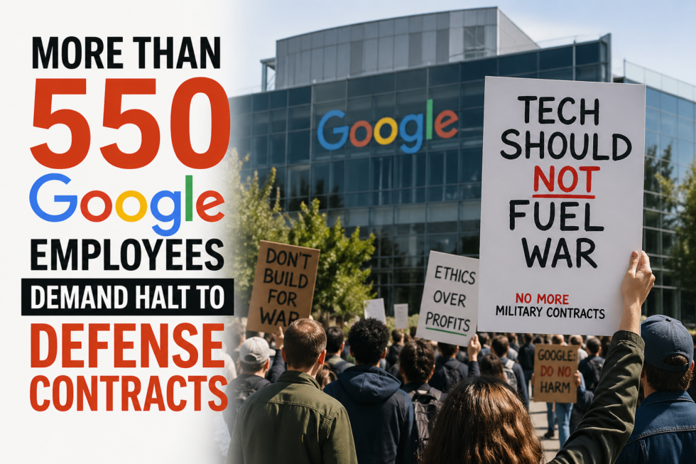 More Than 550 Google Employees Demand Halt to Defence Contracts
